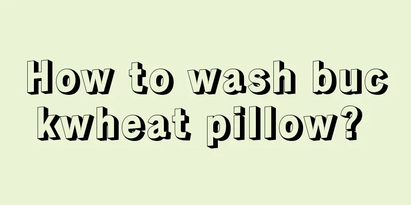 How to wash buckwheat pillow? 