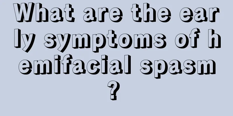 What are the early symptoms of hemifacial spasm? 