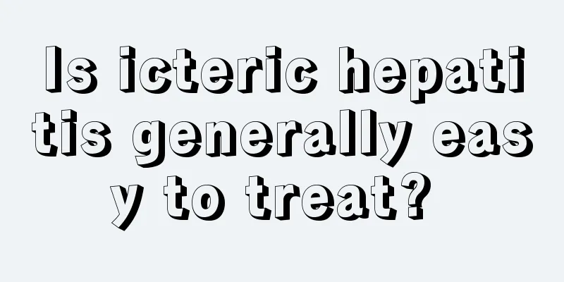 Is icteric hepatitis generally easy to treat? 