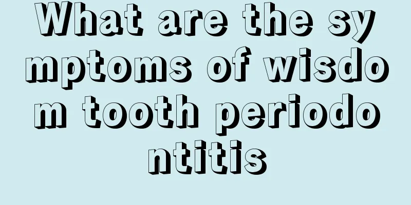 What are the symptoms of wisdom tooth periodontitis