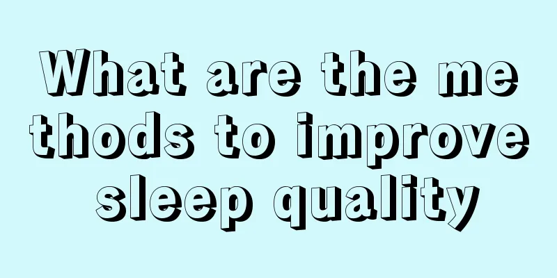 What are the methods to improve sleep quality