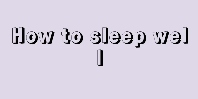 How to sleep well