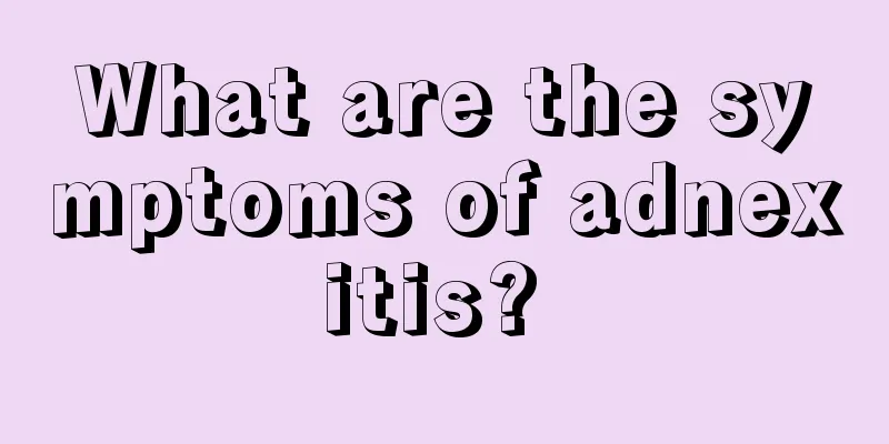 What are the symptoms of adnexitis? 