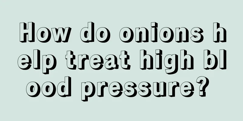 How do onions help treat high blood pressure? 