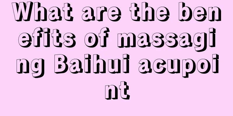 What are the benefits of massaging Baihui acupoint