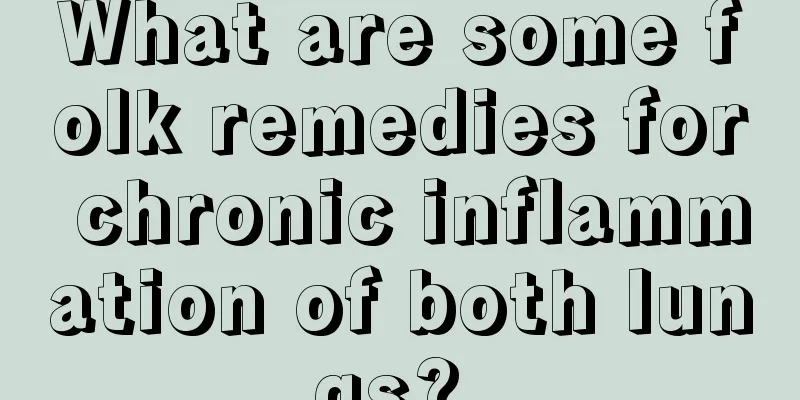 What are some folk remedies for chronic inflammation of both lungs? 