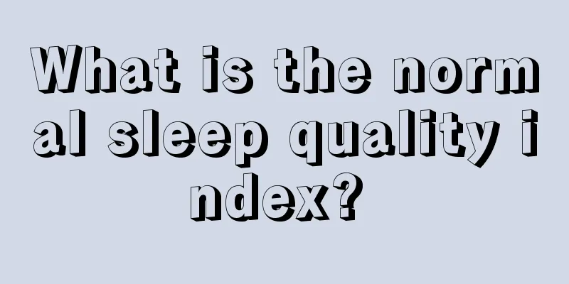 What is the normal sleep quality index? 