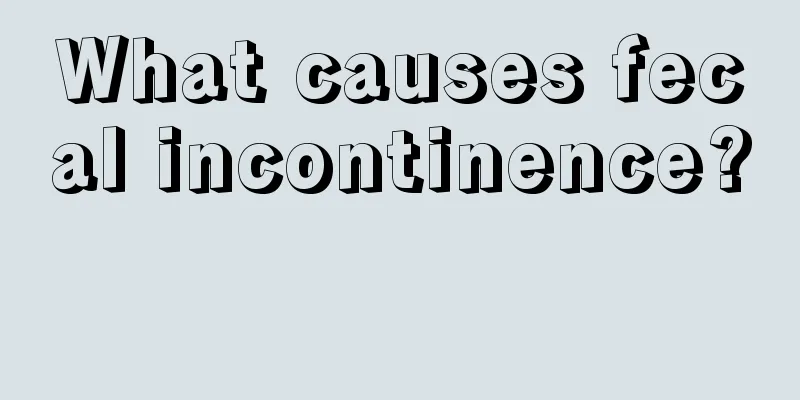 What causes fecal incontinence? 