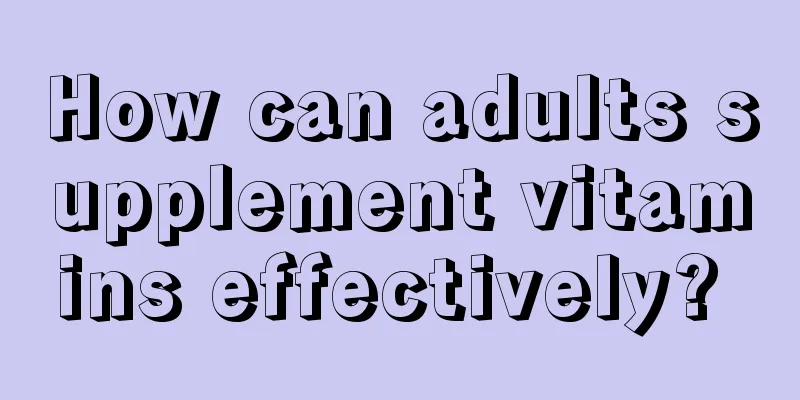 How can adults supplement vitamins effectively? 