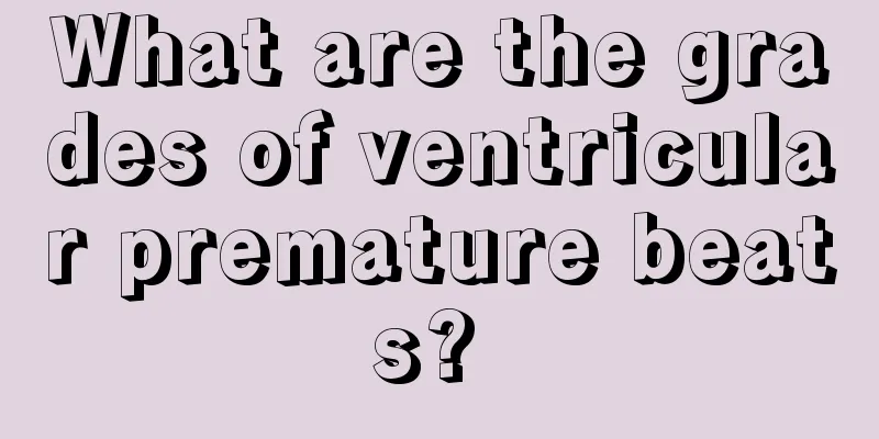 What are the grades of ventricular premature beats? 