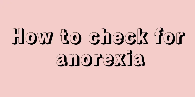 How to check for anorexia
