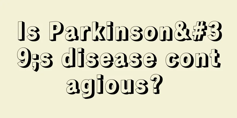 Is Parkinson's disease contagious? 