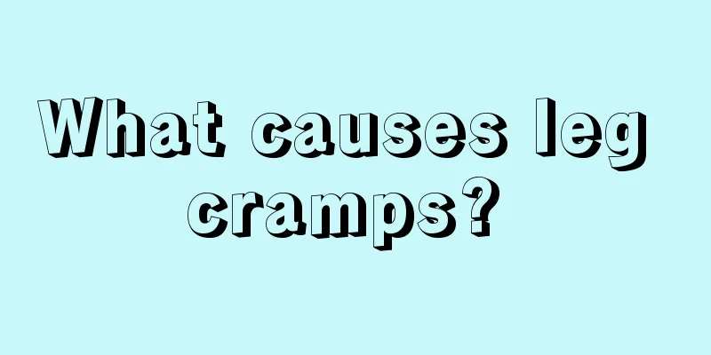 What causes leg cramps? 