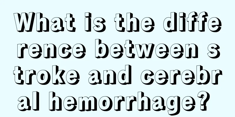 What is the difference between stroke and cerebral hemorrhage? 