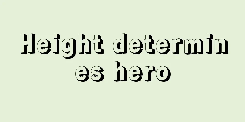 Height determines hero