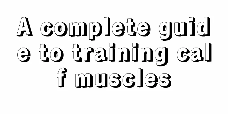 A complete guide to training calf muscles