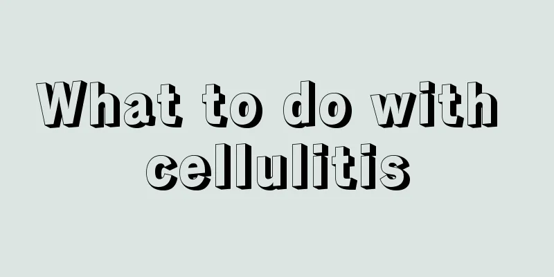 What to do with cellulitis