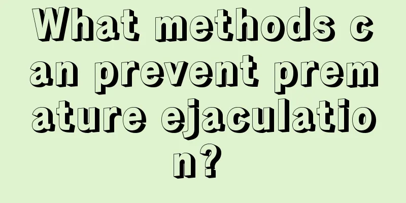 What methods can prevent premature ejaculation? 