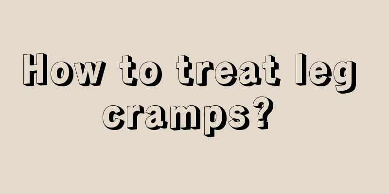 How to treat leg cramps? 