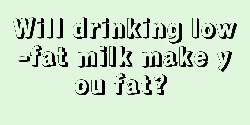 Will drinking low-fat milk make you fat? 