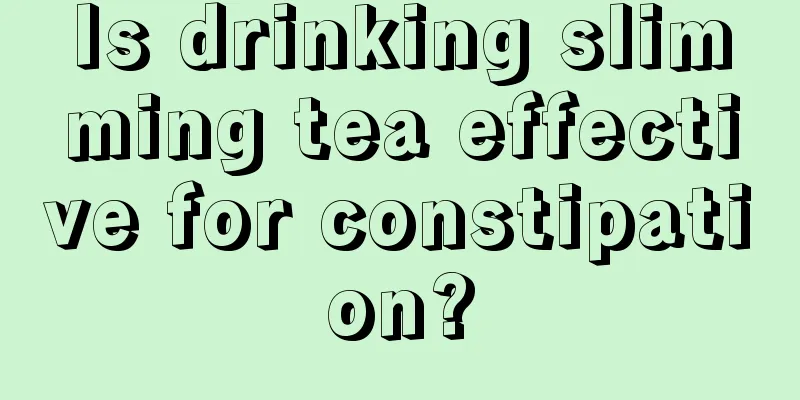 Is drinking slimming tea effective for constipation?