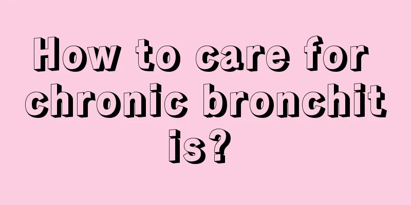 How to care for chronic bronchitis? 
