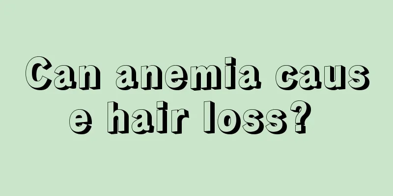 Can anemia cause hair loss? 