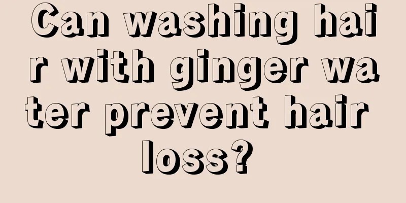 Can washing hair with ginger water prevent hair loss? 