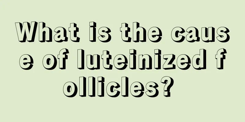 What is the cause of luteinized follicles? 