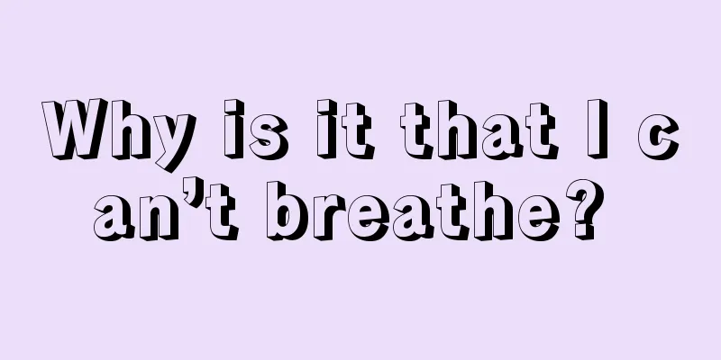 Why is it that I can’t breathe? 