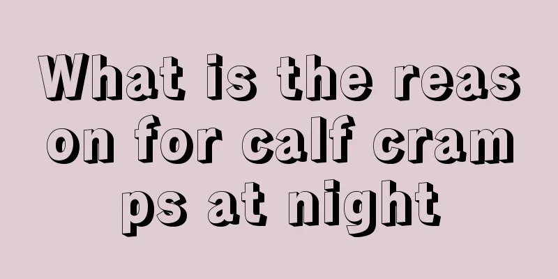 What is the reason for calf cramps at night