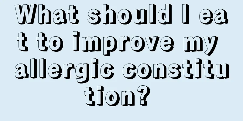 What should I eat to improve my allergic constitution? 