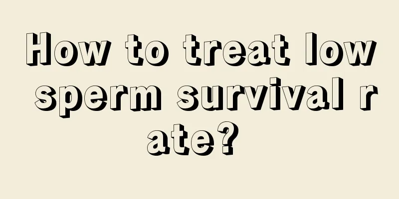 How to treat low sperm survival rate? 