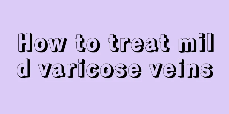 How to treat mild varicose veins