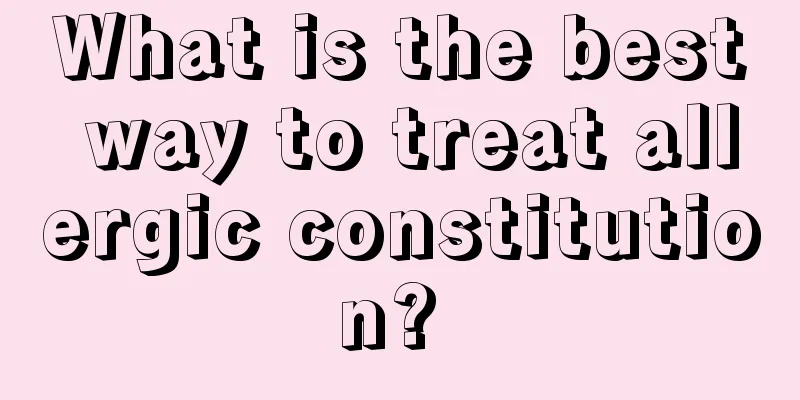 What is the best way to treat allergic constitution? 