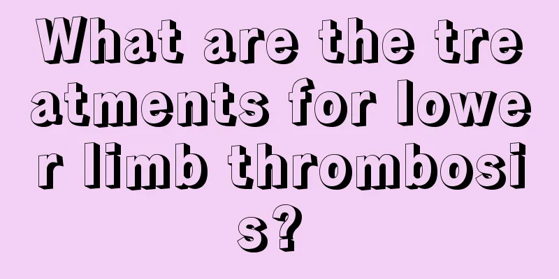What are the treatments for lower limb thrombosis? 