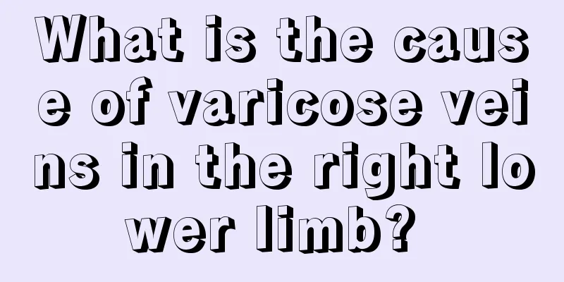 What is the cause of varicose veins in the right lower limb? 