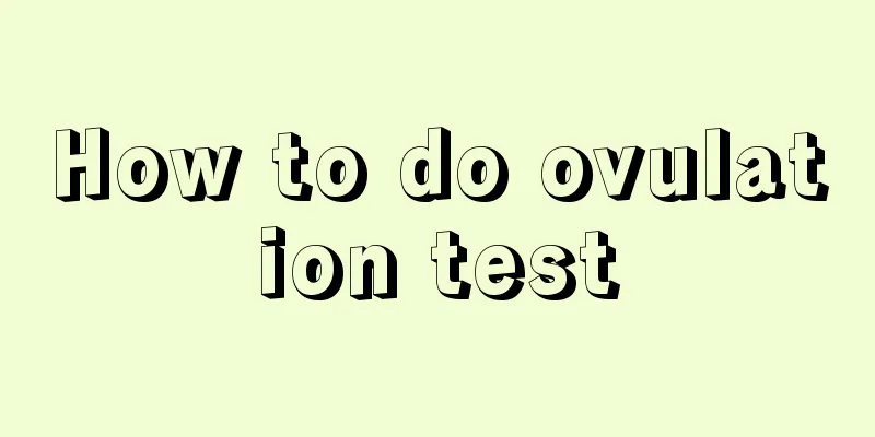 How to do ovulation test