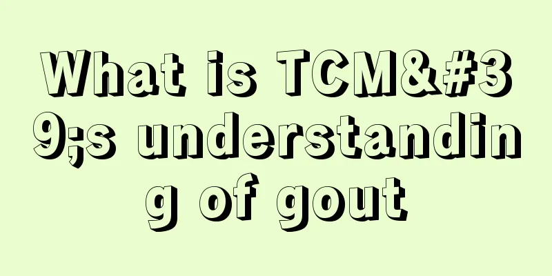 What is TCM's understanding of gout