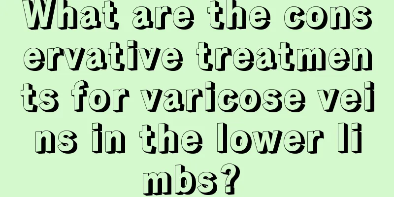 What are the conservative treatments for varicose veins in the lower limbs? 