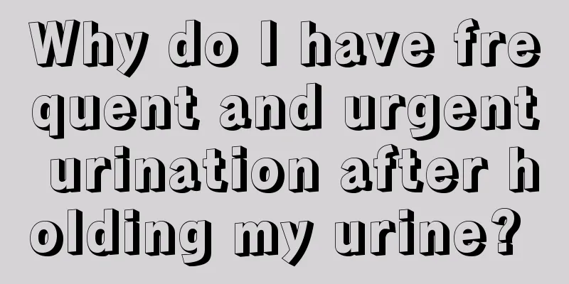 Why do I have frequent and urgent urination after holding my urine? 