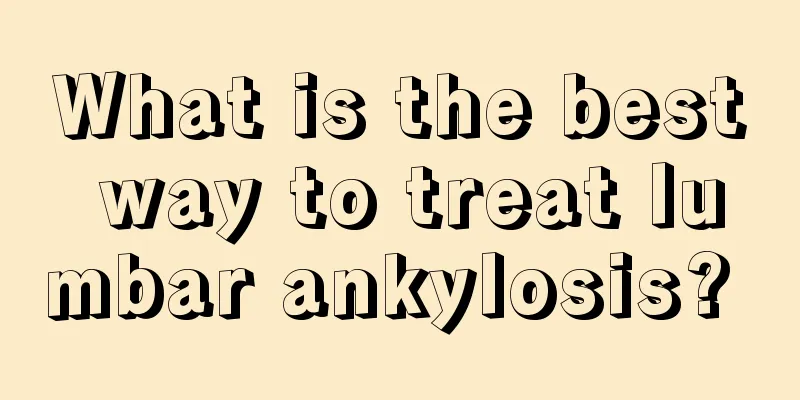 What is the best way to treat lumbar ankylosis? 