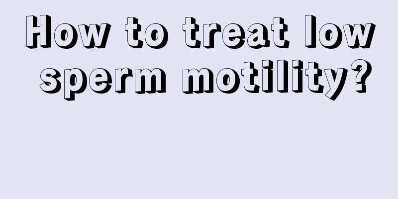 How to treat low sperm motility? 