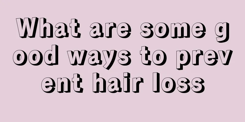 What are some good ways to prevent hair loss
