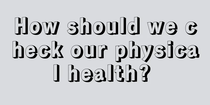 How should we check our physical health? 
