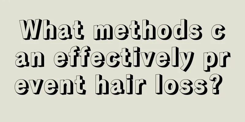 What methods can effectively prevent hair loss? 
