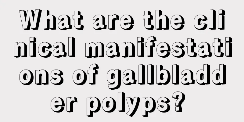 What are the clinical manifestations of gallbladder polyps? 