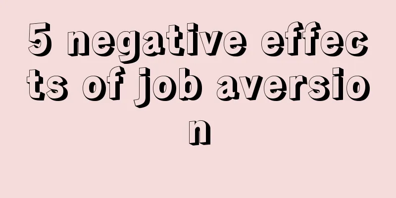 5 negative effects of job aversion