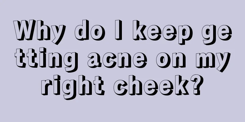 Why do I keep getting acne on my right cheek? 