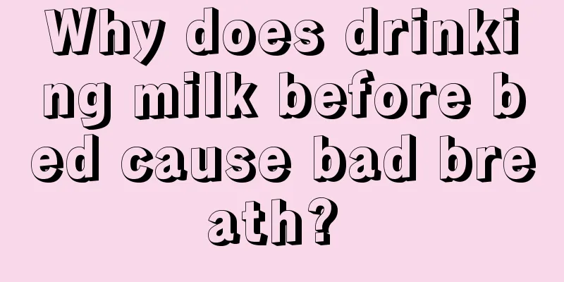Why does drinking milk before bed cause bad breath? 